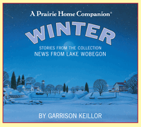 News from Lake Wobegon: Winter