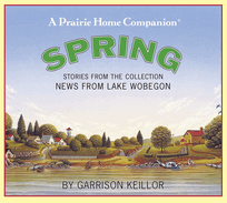 News from Lake Wobegon: Spring 