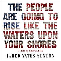 The People Are Going to Rise Like the Waters Upon Your Shore