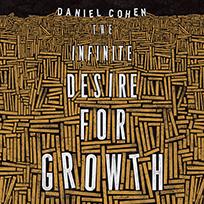 The Infinite Desire for Growth