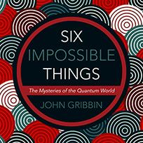 Six Impossible Things
