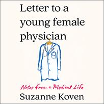 Letter to a Young Female Physician