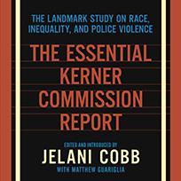 The Essential Kerner Commission Report