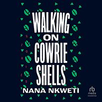 Walking on Cowrie Shells