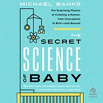 The Secret Science of Baby