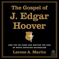 The Gospel of J. Edgar Hoover