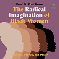 The Radical Imagination of Black Women