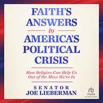 Faith's Answers to America's Political Crisis