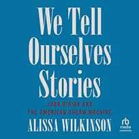 We Tell Ourselves Stories