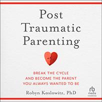 Post-Traumatic Parenting