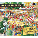 NPR Road Trips: Fairs and Festivals
