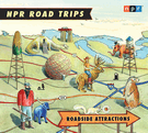 NPR Road Trips: Roadside Attractions