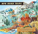 NPR Road Trips: National Park Adventures