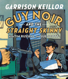 Guy Noir and the Straight Skinny