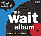 The Wait Album