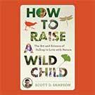 How to Raise a Wild Child