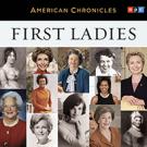 NPR American Chronicles: First Ladies