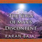 The Yoga of Max's Discontent