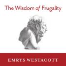 The Wisdom of Frugality