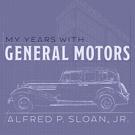My Years With General Motors 