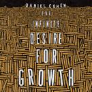The Infinite Desire for Growth