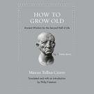 How to Grow Old