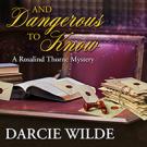 And Dangerous To Know