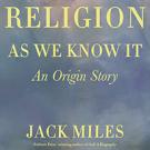 Religion as We Know It