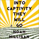 Into Captivity They Will Go