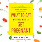 What to Eat When You Want to Get Pregnant