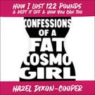 Confessions of a Fat Cosmo Girl
