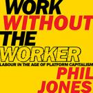 Work Without the Worker