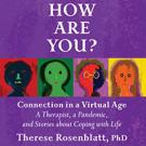 How Are You? Connection in a Virtual Age