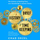 A Brief History of Timekeeping
