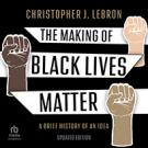 The Making of Black Lives Matter
