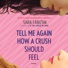 Tell Me Again How a Crush Should Feel