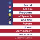 Social Media, Freedom of Speech, and the Future of our Democracy