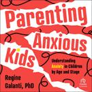Parenting Anxious Kids
