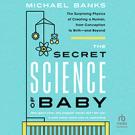 The Secret Science of Baby