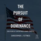 The Pursuit of Dominance