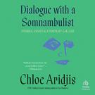 Dialogue with a Somnambulist