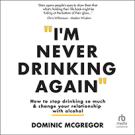 I'm Never Drinking Again