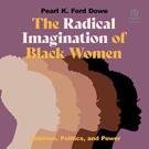 The Radical Imagination of Black Women