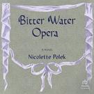 Bitter Water Opera