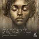 The Autobiography of My Mother