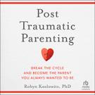 Post-Traumatic Parenting
