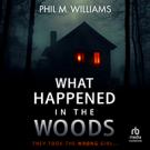 What Happened in the Woods