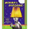 Mommies Who Drink