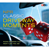 NPR Classic Driveway Moments