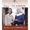 Call the Midwife: Shadows of the Workhouse